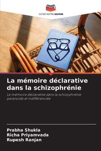 Produktbild: La m&eacute;moire d&eacute;clarative dans la schizophr&eacute;nie