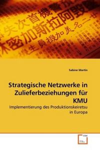 Produktbild: Martin, S: Strategische Netzwerke in Zulieferbeziehungen f&uuml;r