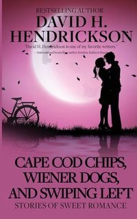 Produktbild: Cape Cod Chips, Wiener Dogs, and Swiping Left