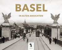 Basel in alten Ansichten 2023