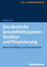 Produktbild: Das deutsche Gesundheitssystem - Struktur und Finanzierung
