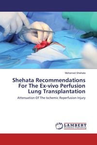 Produktbild: Shehata Recommendations For The Ex-vivo Perfusion Lung Transplantation