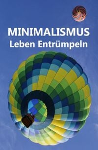 Produktbild: Minimalismus - Leben Entr&uuml;mpeln