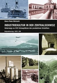 Produktbild: Industriekultur in der Zentralschweiz