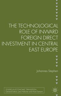 Produktbild: The Technological Role of Inward Foreign Direct Investment in Central East Europe