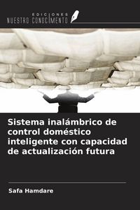 Produktbild: Sistema inal&aacute;mbrico de control dom&eacute;stico inteligente con capacidad de actualizaci&oacute;n futura