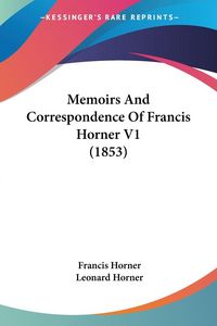 Produktbild: Horner, F: Memoirs And Correspondence Of Francis Horner V1 (
