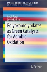 Bild vom Artikel Polyoxomolybdates as Green Catalysts for Aerobic Oxidation vom Autor Anjali Patel