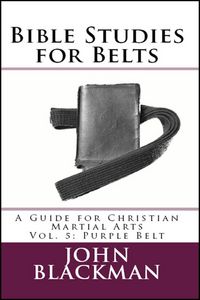 Produktbild: Bible Studies for Belts: A Guide for Christian Martial Arts Vol. 5: Purple Belt (Christian Martial Arts Ministry Bible Studies, #5)