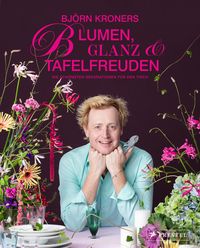 Produktbild: Blumen, Glanz und Tafelfreuden