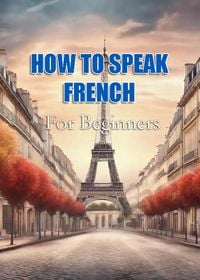 Produktbild: How To Speak French For Beginners