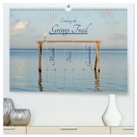 Produktbild: Entlang des Gringo Trail (hochwertiger Premium Wandkalender 2026 DIN A2 quer), Kunstdruck in Hochglanz
