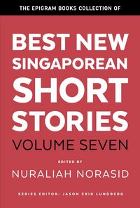 Produktbild: The Epigram Books Collection of Best New Singaporean Short Stories (Volume Seven)