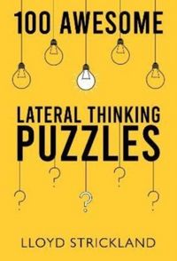 Produktbild: 100 Awesome Lateral Thinking Puzzles