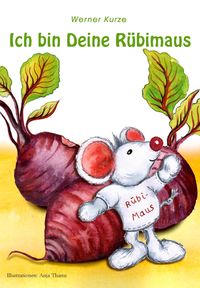 Produktbild: Ich bin Deine R&uuml;bimaus