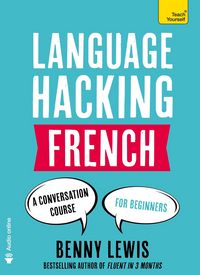 Produktbild: LANGUAGE HACKING FRENCH (Learn How to Speak French - Right Away)