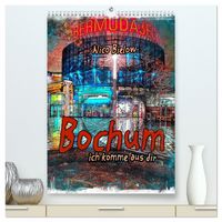 Produktbild: Bochum ich komme aus dir (hochwertiger Premium Wandkalender 2026 DIN A2 hoch), Kunstdruck in Hochglanz