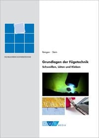 Produktbild: Grundlagen der F&uuml;getechnik - Schwei&szlig;en, L&ouml;ten und Kleben