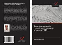 Produktbild: System generowania, rekonstrukcji i konwersji programu PGEN++