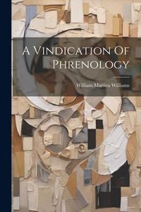 Produktbild: A Vindication Of Phrenology