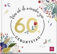 Produktbild: Was ich dir wünsche zum 60. Geburtstag