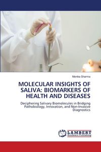 Produktbild: Molecular Insights Of Saliva: Biomarkers Of Health and Diseases