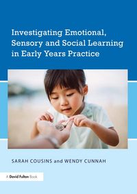 Produktbild: Investigating Emotional, Sensory and Social Learning in Early Years Practice