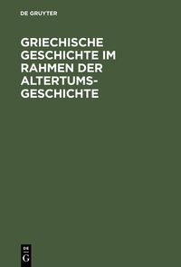 Produktbild: Griechische Geschichte im Rahmen der Altertumsgeschichte