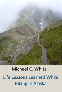 Produktbild: Life Lessons Learned While Hiking in Alaska