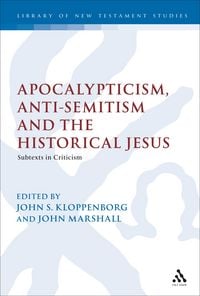 Produktbild: Apocalypticism, Anti-Semitism and the Historical Jesus