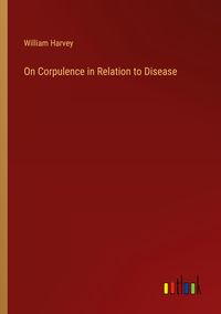 Produktbild: On Corpulence in Relation to Disease