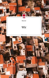 Produktbild: Wir. Life is a Story - story.one