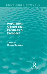 Produktbild: Population Geography: Progress & Prospect (Routledge Revivals)