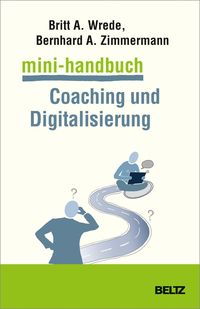 Mini-Handbuch Coaching und Digitalisierung