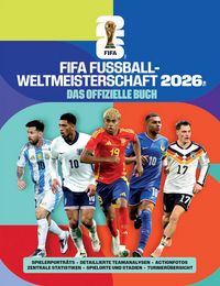 Produktbild: FIFA Fu&szlig;ball-Weltmeisterschaft 2026 - Das offizielle Buch