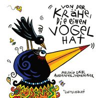 Produktbild: Von der Kr&auml;he, die einen Vogel hat