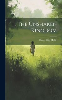 Produktbild: ... The Unshaken Kingdom