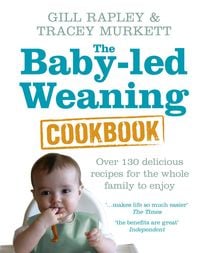Bild vom Artikel The Baby-led Weaning Cookbook vom Autor Gill Rapley