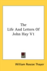 Produktbild: The Life and Letters of John Hay V1