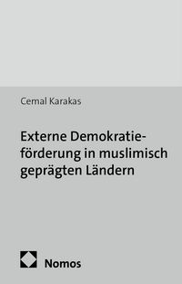 Produktbild: Externe Demokratief&ouml;rderung in muslimisch gepr&auml;gten L&auml;ndern