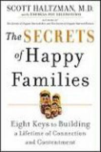 Produktbild: The Secrets of Happy Families: Eight Keys to Building a Lifetime of Connection and Contentment