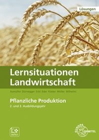 Produktbild: L&ouml;sungen zu 60040 Lernsituationen Landwirtschaft, Landwirt/-in Bd.2 - Pflanzliche Produktion