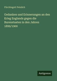 Produktbild: Gedanken und Erinnerungen an den Krieg Englands gegen die Burenstaaten in den Jahren 1899/1900
