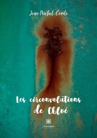 Produktbild: Jean-Michel Comte: Circonvolutions de Chlo&eacute;