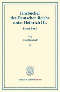 Produktbild: Jahrb&uuml;cher des Deutschen Reichs unter Heinrich III.