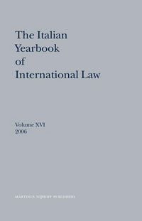Produktbild: The Italian Yearbook of International Law, Volume 16 (2006)