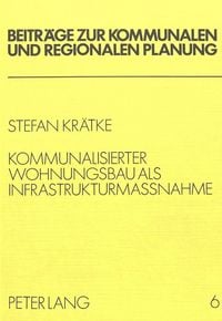 Produktbild: Kommunalisierter Wohnungsbau als Infrastrukturmassnahme
