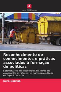 Produktbild: Reconhecimento de conhecimentos e pr&aacute;ticas associados &agrave; forma&ccedil;&atilde;o de pol&iacute;ticas
