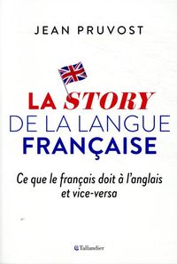 Produktbild: La story de la langue fran&ccedil;aise