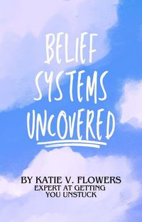 Produktbild: Belief Systems Uncovered: Navigating The Path to Personal Growth